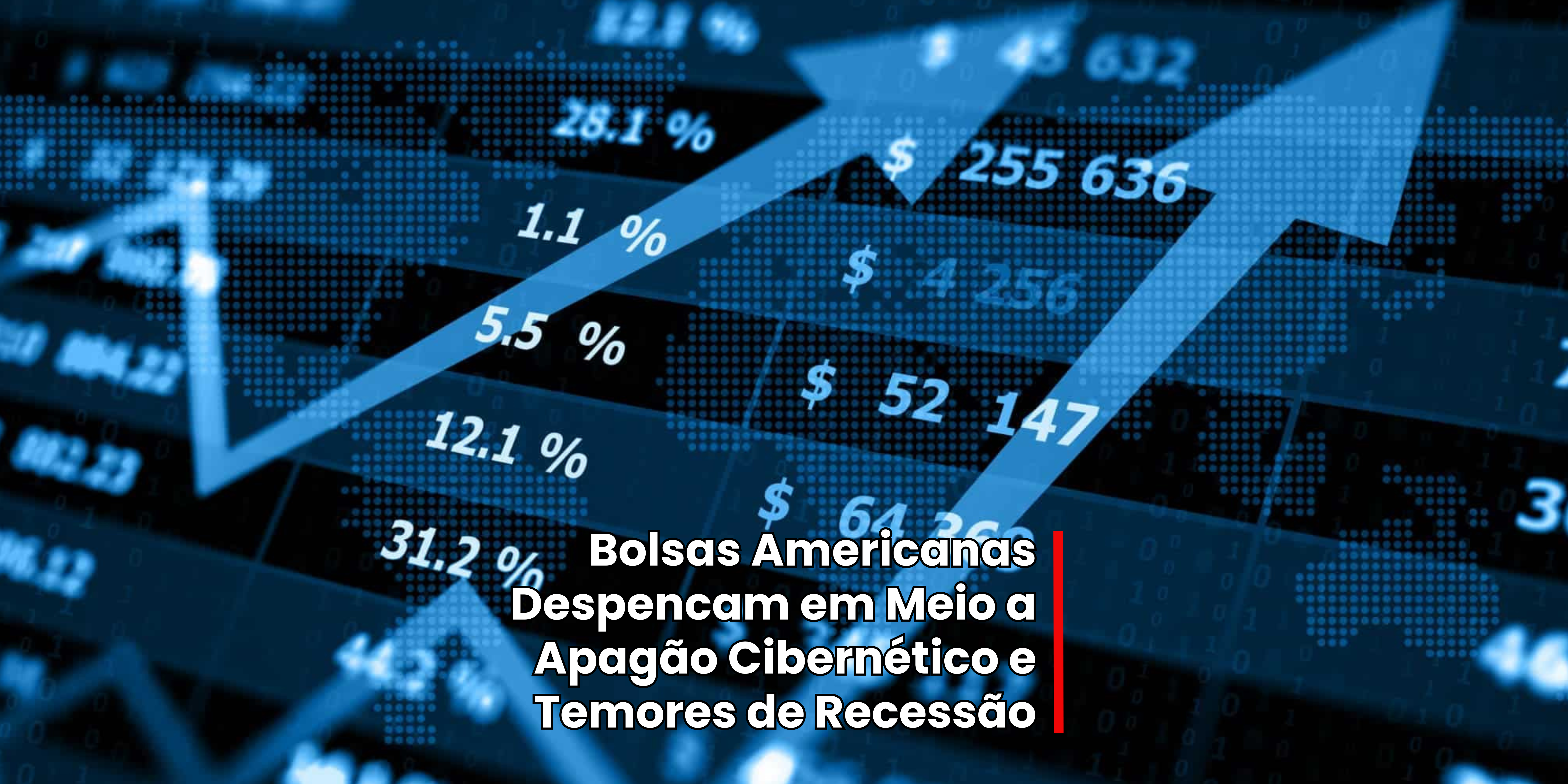 Apagão Cibernético e Temores de Recessão