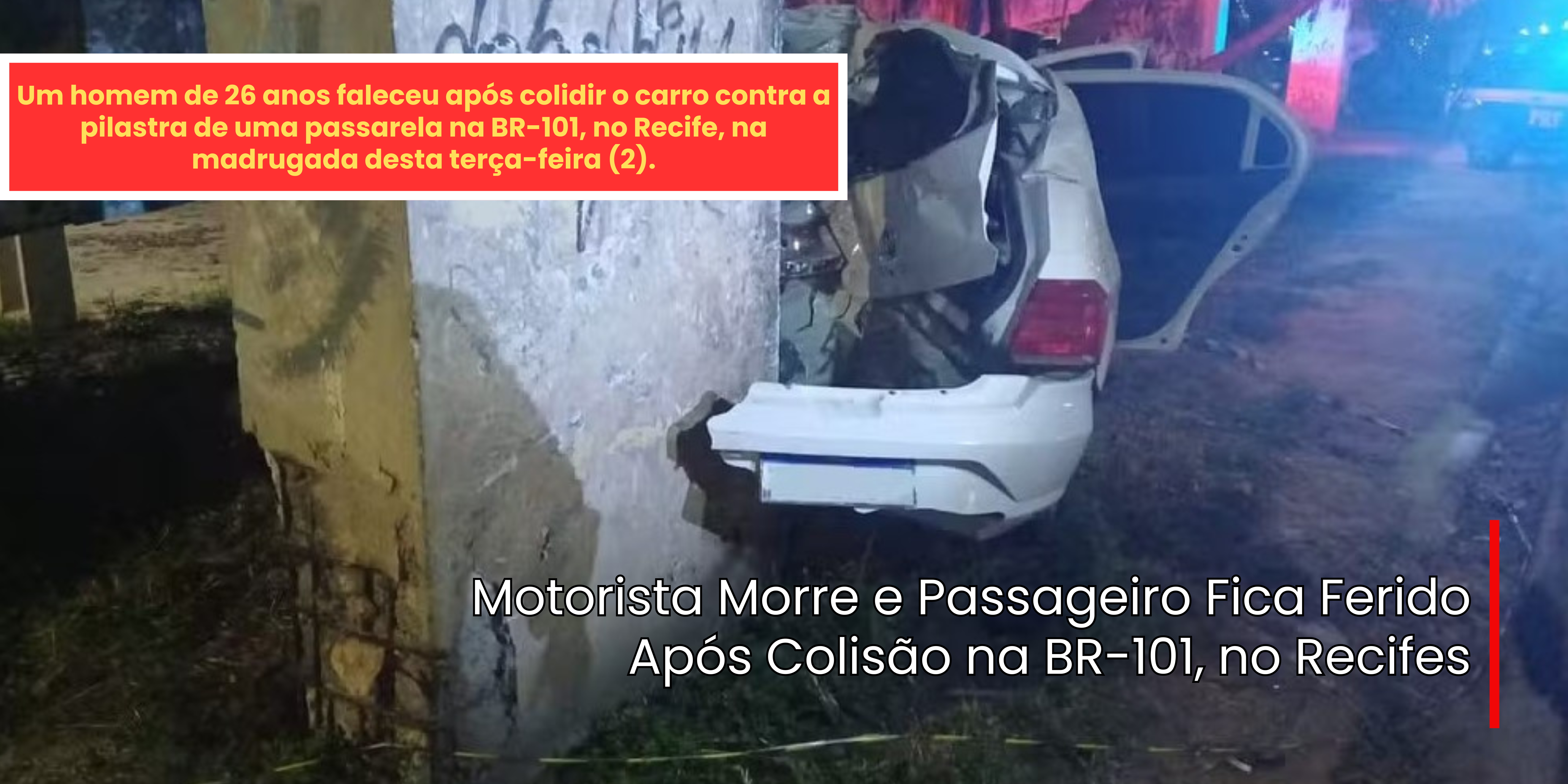 Motorista Morre e Passageiro Fica Ferido Após Colisão na BR-101