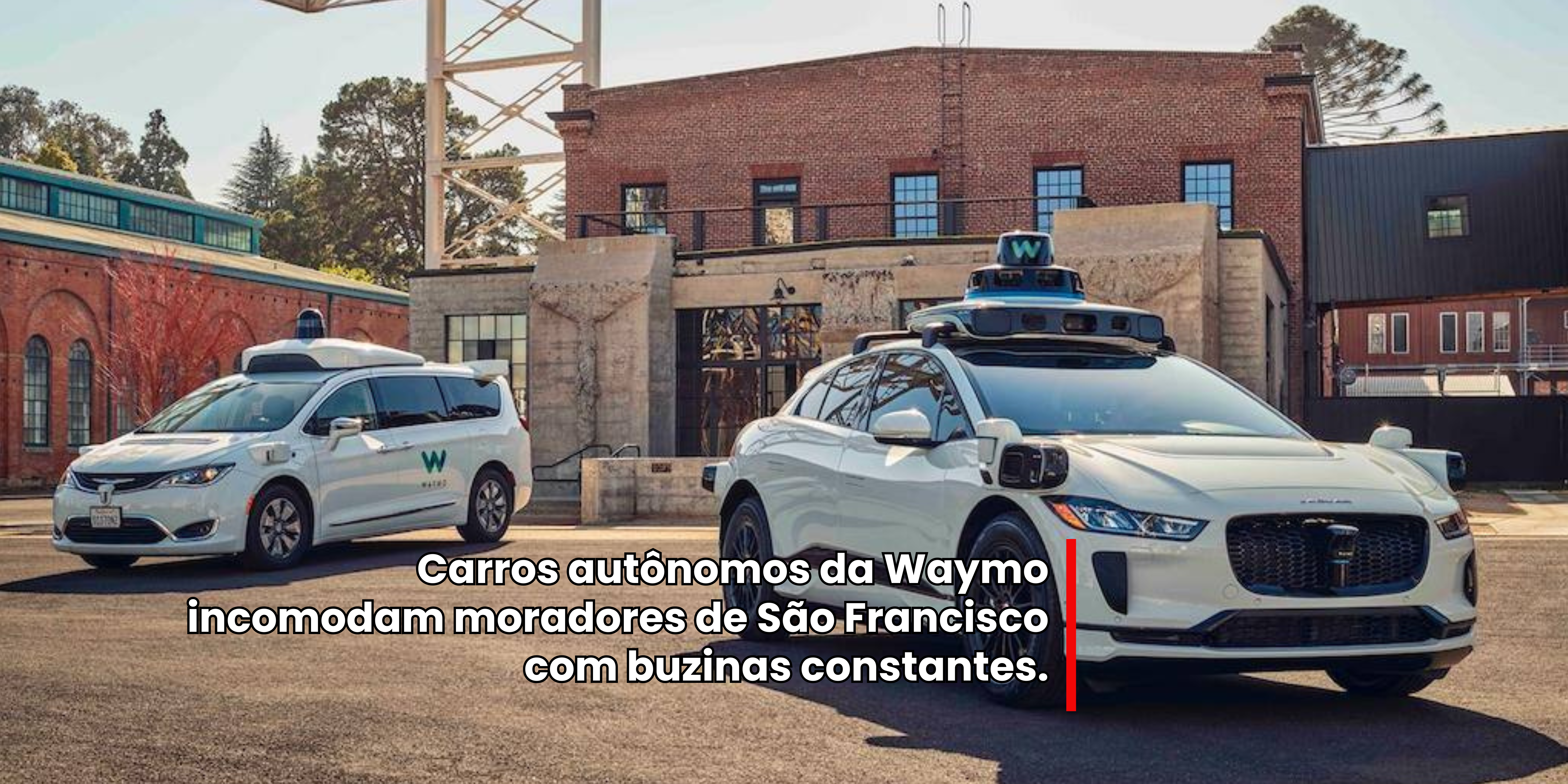 Carros autônomos da Waymo Causam Incomodo