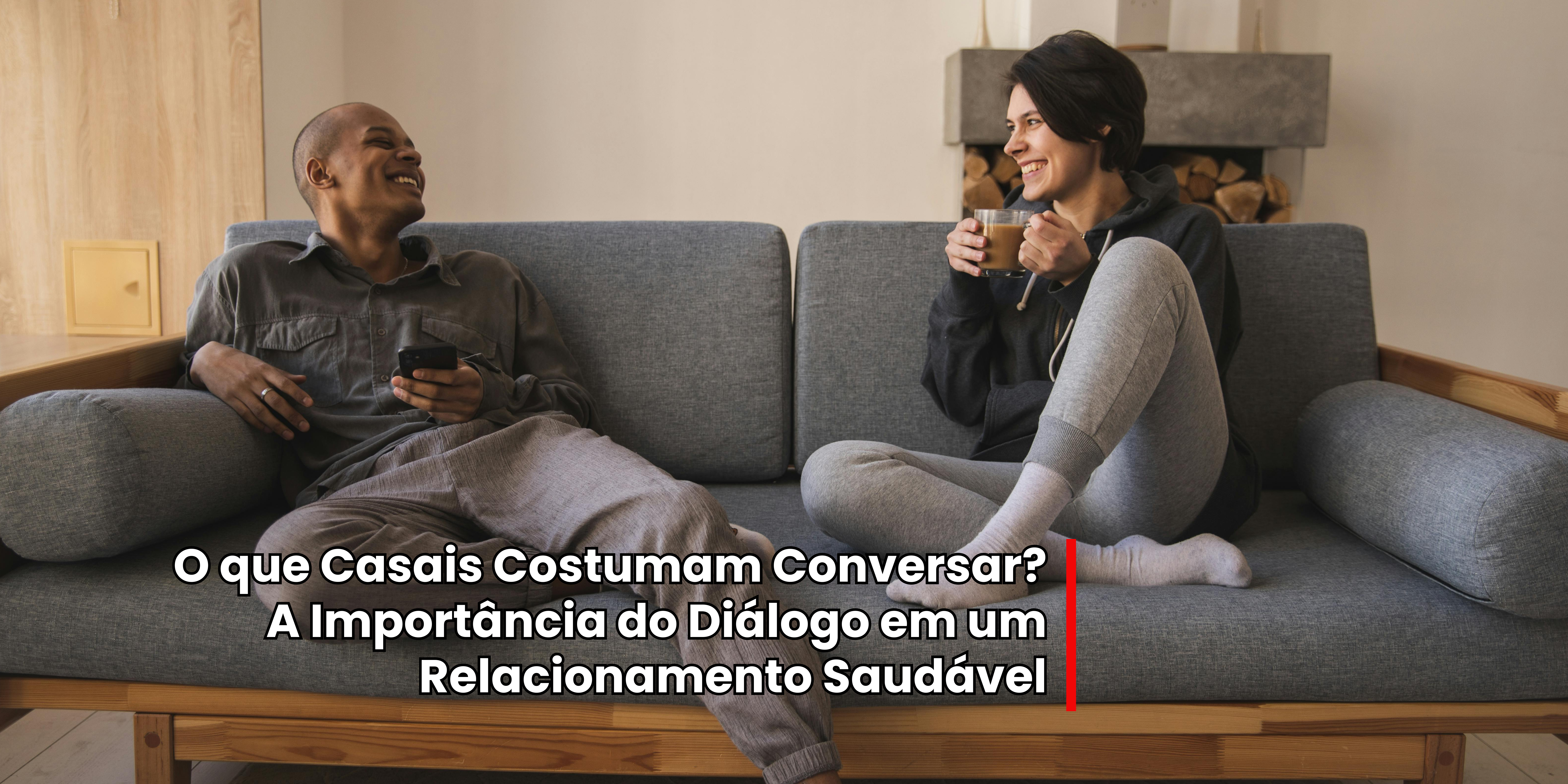 O que Casais Costumam Conversar?