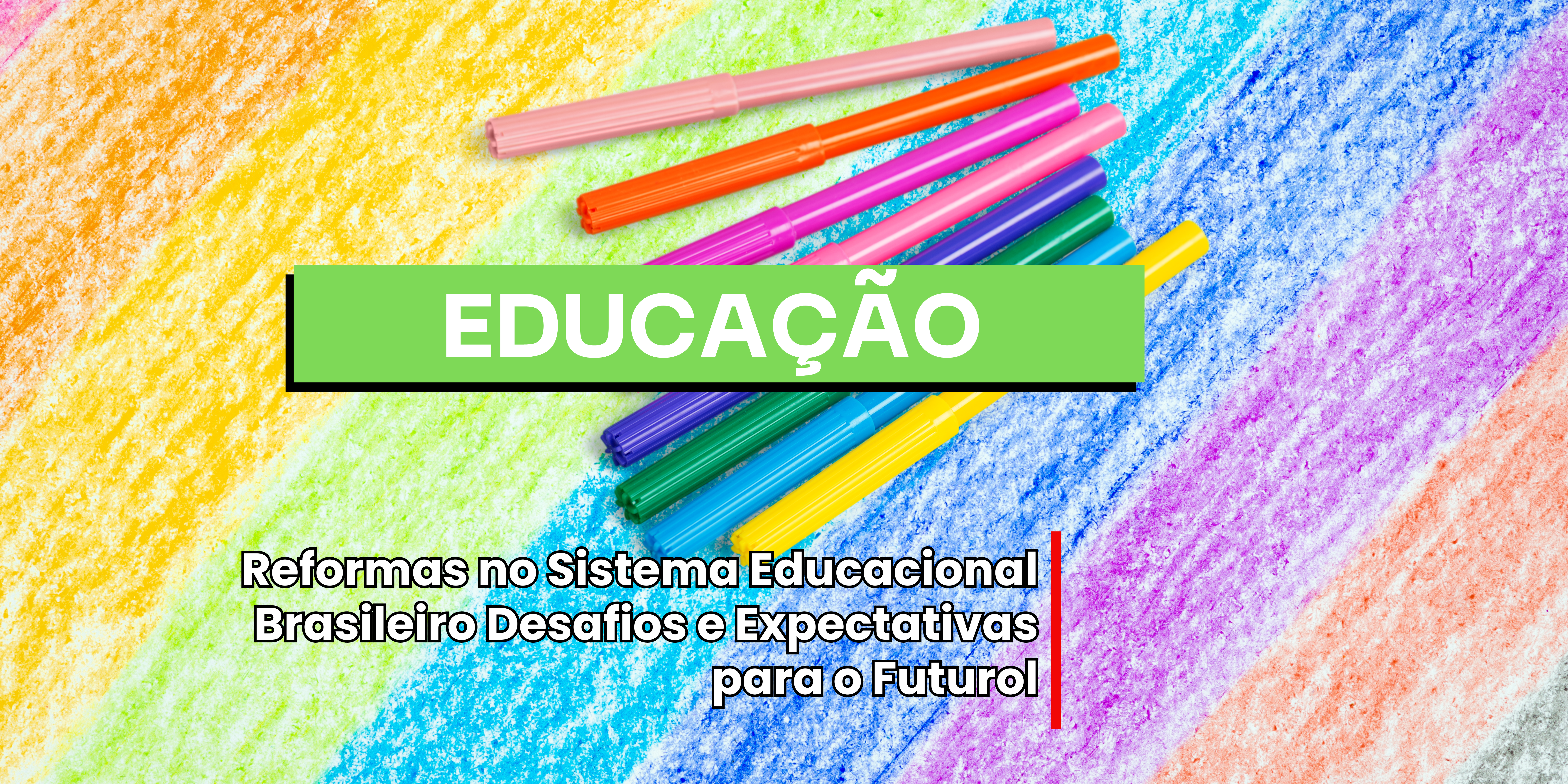 Reformas no Sistema Educacional Brasileiro