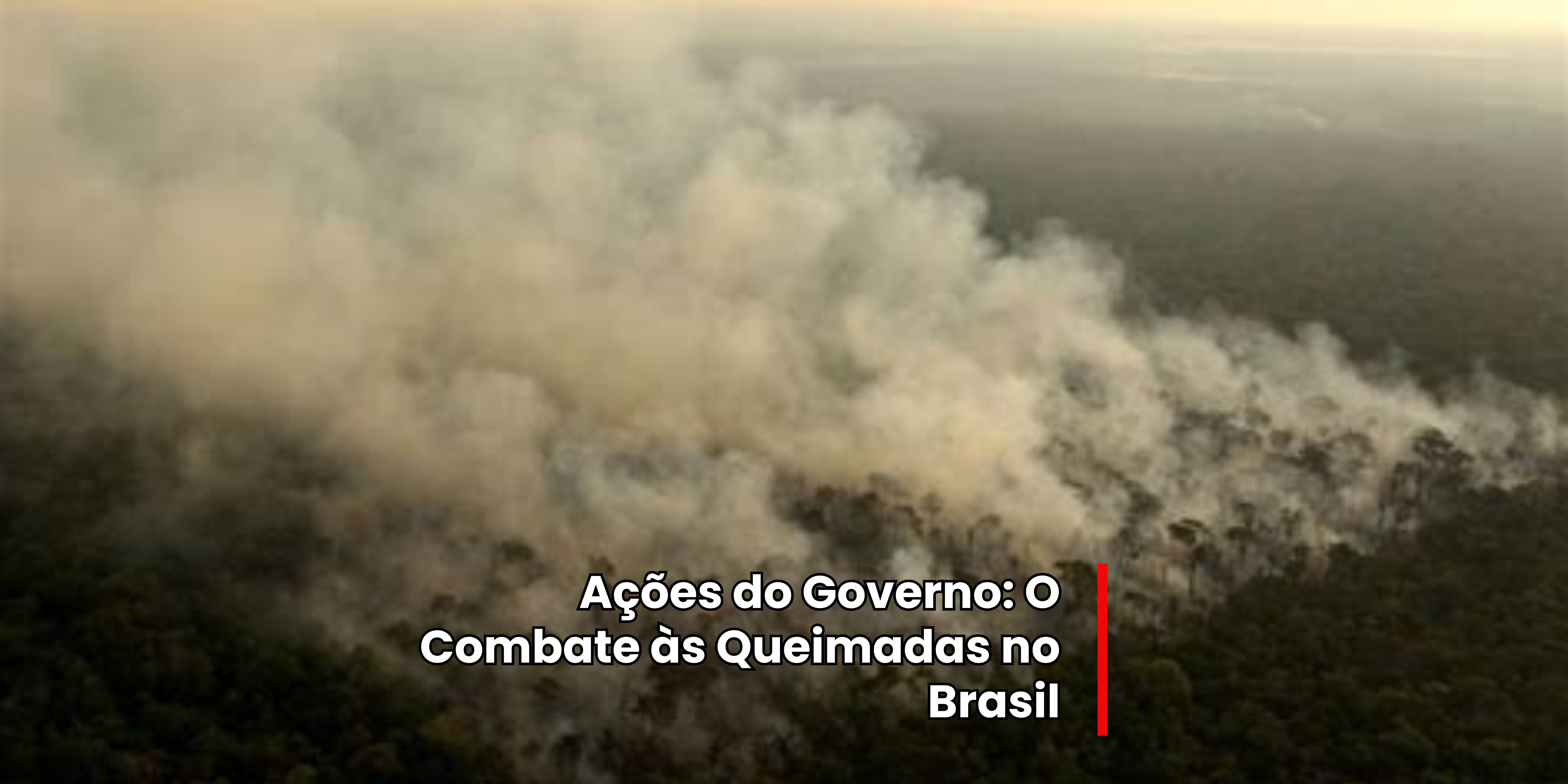 O Combate às Queimadas no Brasil