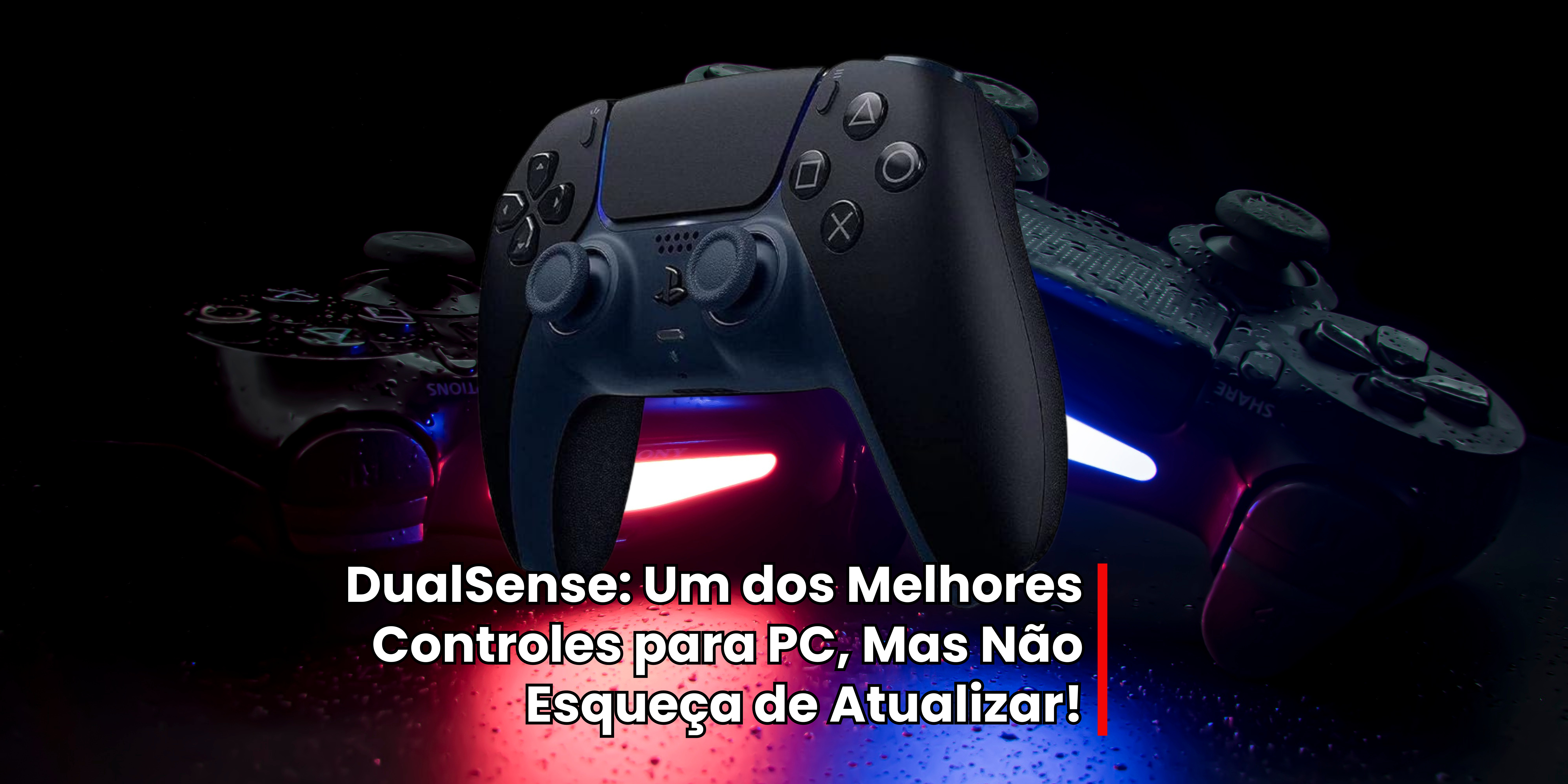 DualSense: Um dos Melhores Controles para PC
