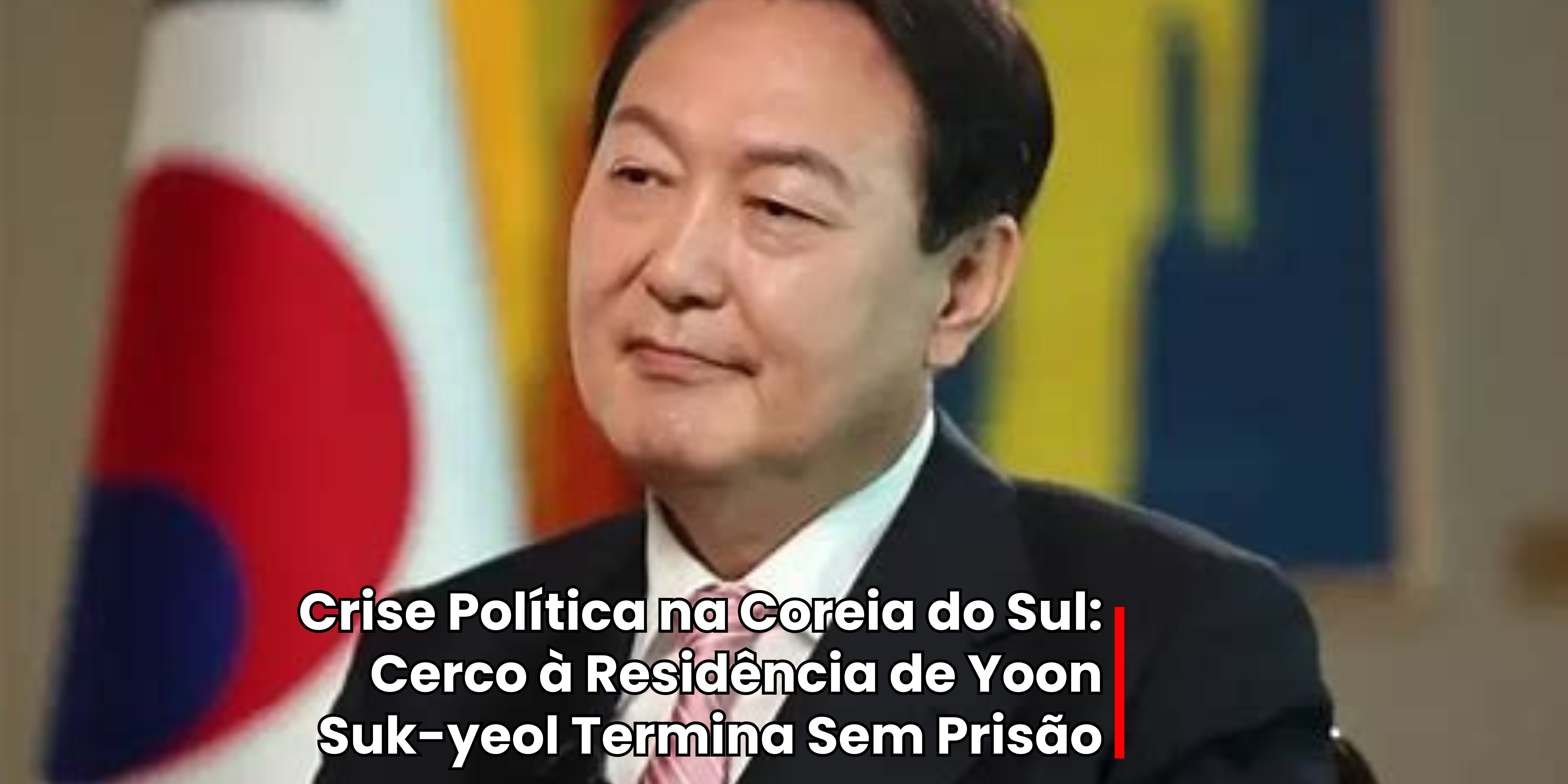 Cerco à Residência de Yoon Suk-yeol Termina Sem Prisão
