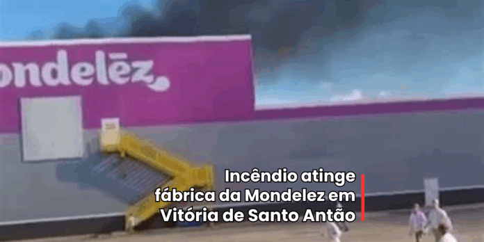 Incêndio atinge fábrica da Mondelez em Vitória de Santo Antão.